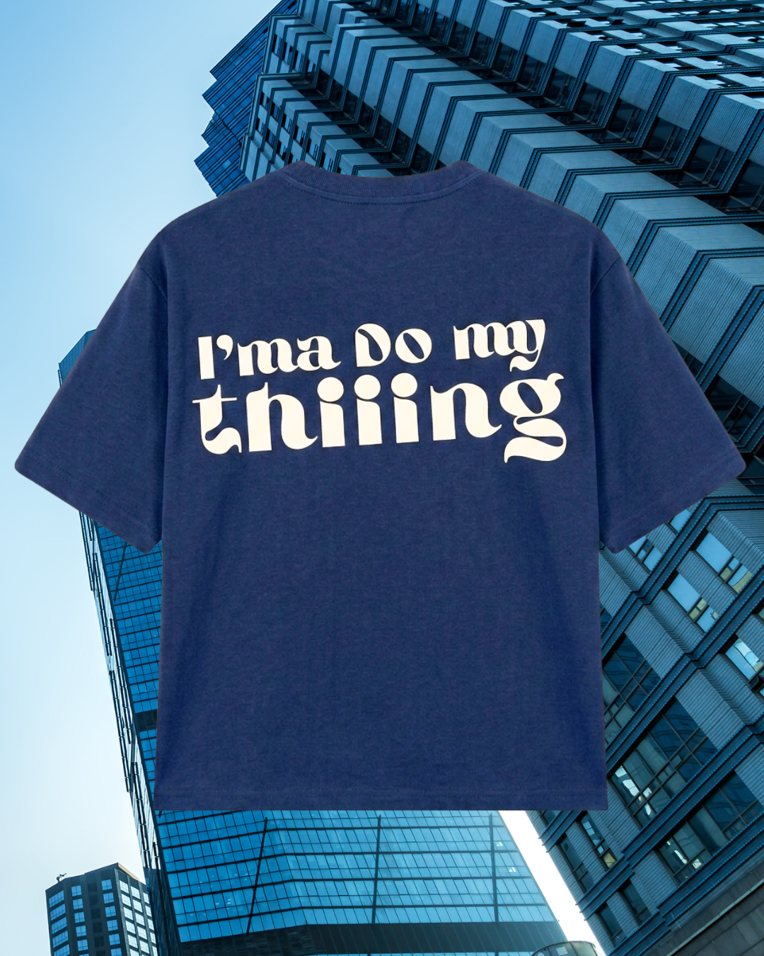 I’MA DO MY THING TEE