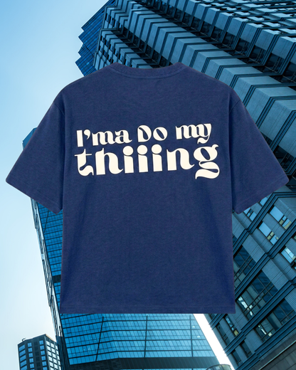 I’MA DO MY THING TEE