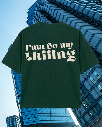 I’MA DO MY THING TEE