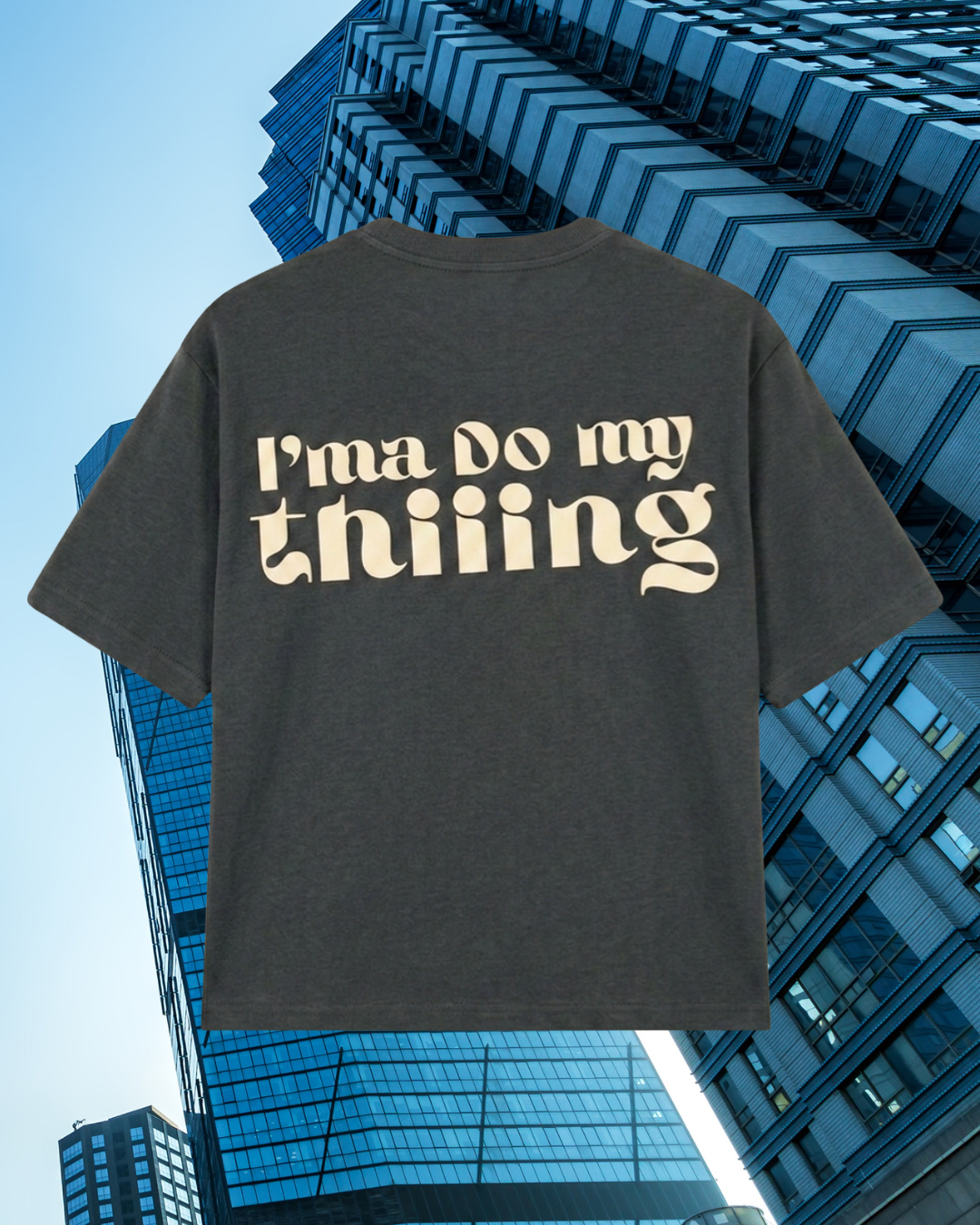 I’MA DO MY THING TEE